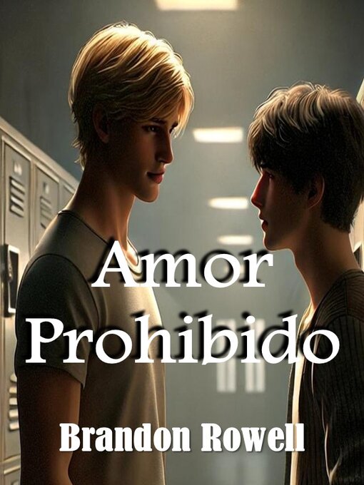 Title details for Amor Prohibido by Brandon Rowell - Available